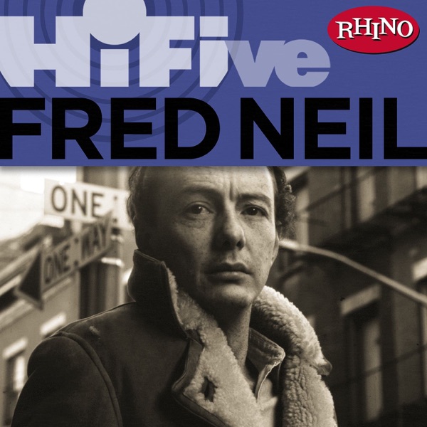 Rhino Hi-Five: Fred Neil - EP