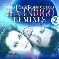 Sex Indigo (Remixes, Part 2) - Diana Diez & Kostas Martakis