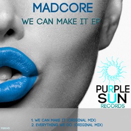 Everything We Do Madcore