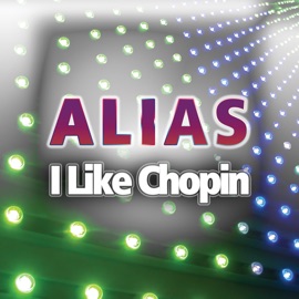 I Like Chopin (Extended Mix) Alias