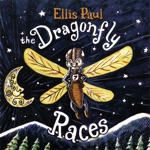Ellis Paul - The Dragonfly Races