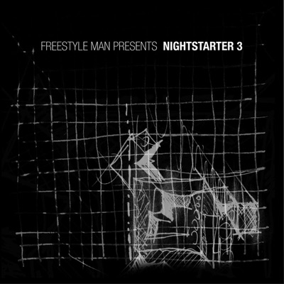 Freestyle Man Presents: Nighstarter 3