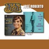 José Roberto - Tenho um Amor Melhor Que o Seu