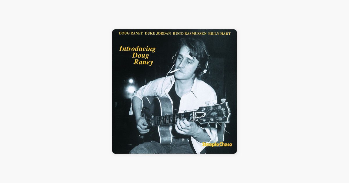 ‎Introducing Doug Raney - Doug Raneyのアルバム - Apple Music