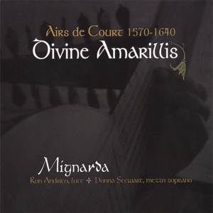 Divine Amarillis: Airs de Court 1570-1640