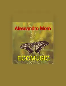 Alessandro Moro을(를) 듣고, 뮤직 비디오를 보고, 약력을 읽고, 투어 일정 등을 확인하세요!