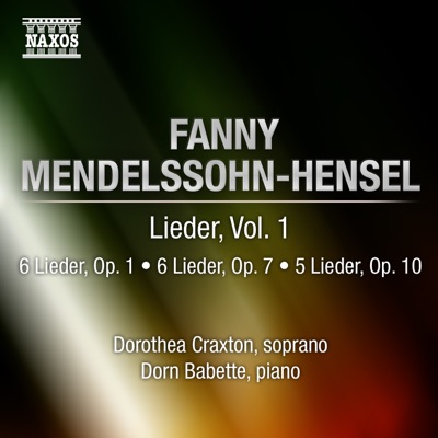 F. Mendelssohn-Hensel: Lieder, Vol. 1 - Opp. 1, 7, 10