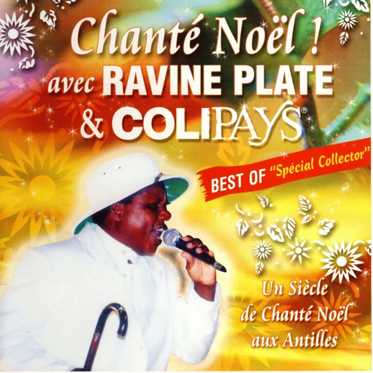 Un siècle de chanté noël aux antilles (Spécial Collector Colypays)