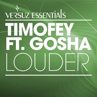 Louder (feat. Gosha) - Single - Timofey