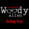 Getting Even (Unabridged) - Woody Allen