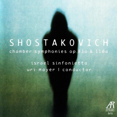 Shostakovich: Chamber Symphonies, Op. 83a & 110a