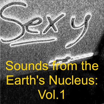 Sounds from the Earth's Nucleus: Vol.1
