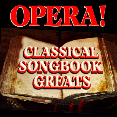Opera! Classical Songbook Greats