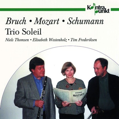 Bruch, Mozart, Schumann: Trios for Clarinet, Viola and Piano