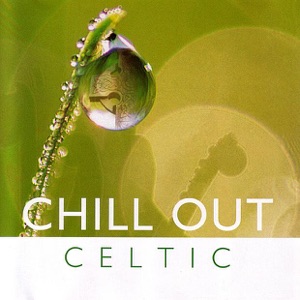 Chill Out: Celtic