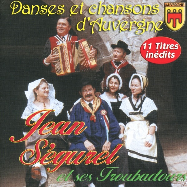 Danses et chansons d'Auvergne par Jean Ségurel