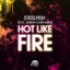 Hot Like Fire