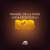 B2b - Single - Manuel De La Mare & Luca Monticelli