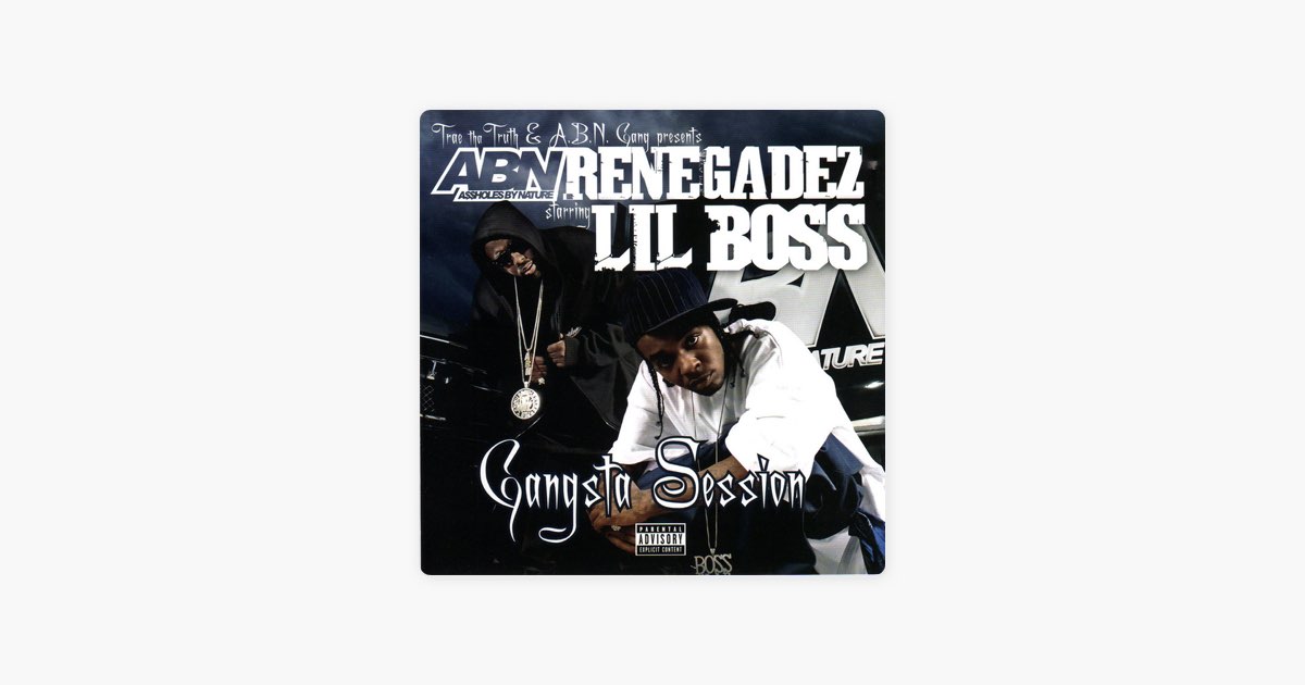 ABN Renegadez - Gangsta Session - Album by Lil Boss - Apple Music
