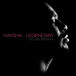 Legendary (Deluxe Version) - Kaysha