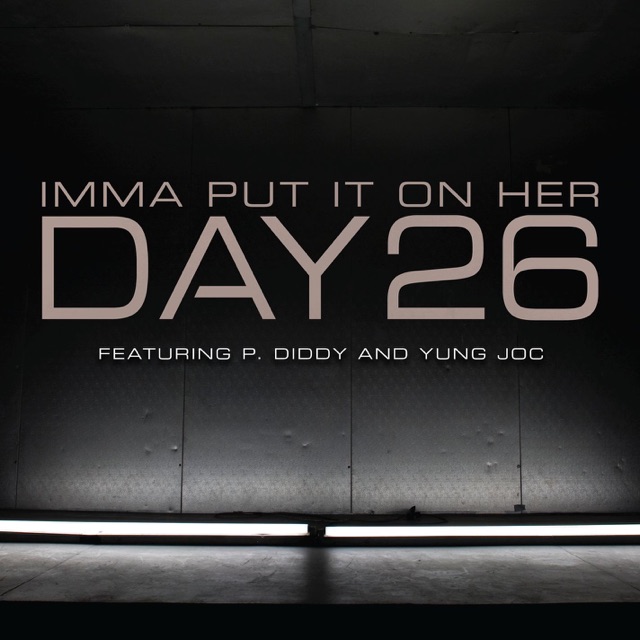 Imma Put It On Her (feat. P. Diddy & Yung Joc) - Single