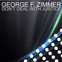 Don't Deal With Justice - George F. Zimmer