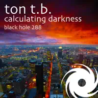 Calculating Darkness (Radio Edit) — Ton T.B.