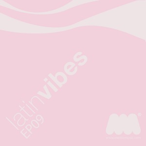 Latin Vibes EP09