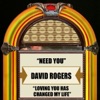 Need You / Loving You Has Changed My Life - Single