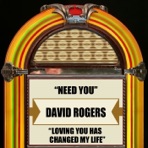 Need You / Loving You Has Changed My Life - Single