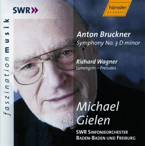 Bruckner: Symphony No. 3 In D Minor, Wab 103 - Wagner: Lohengrin (Excerpts)
