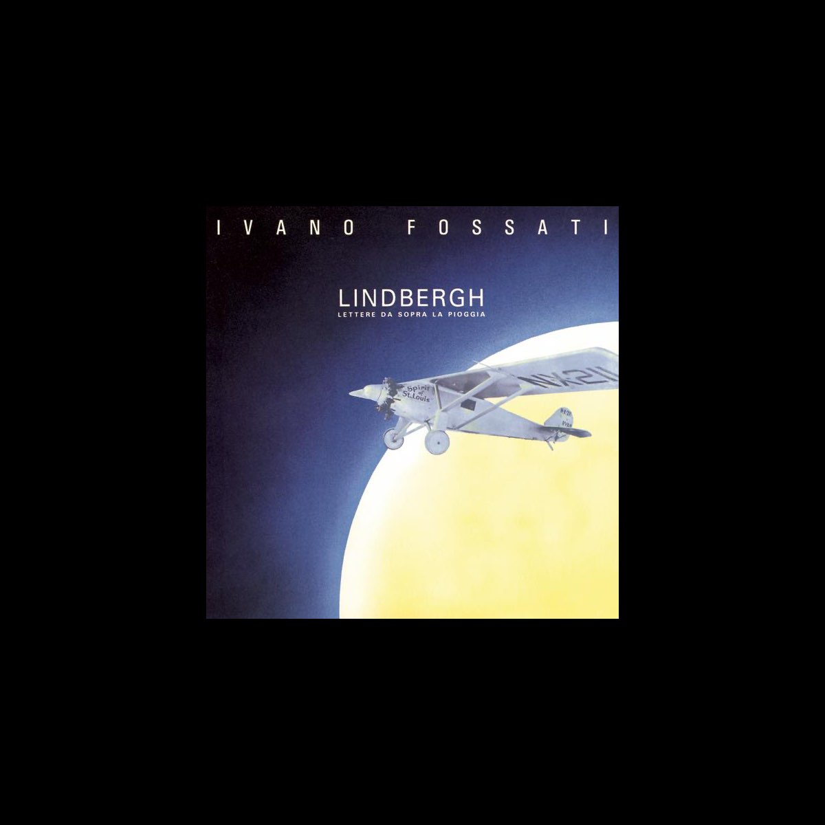 Lindbergh (Lettere da sopra la pioggia)》- Ivano Fossati的专辑- Apple Music