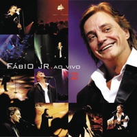 Fábio Jr. - Ao Vivo, Vol. 2 - Fábio Jr.