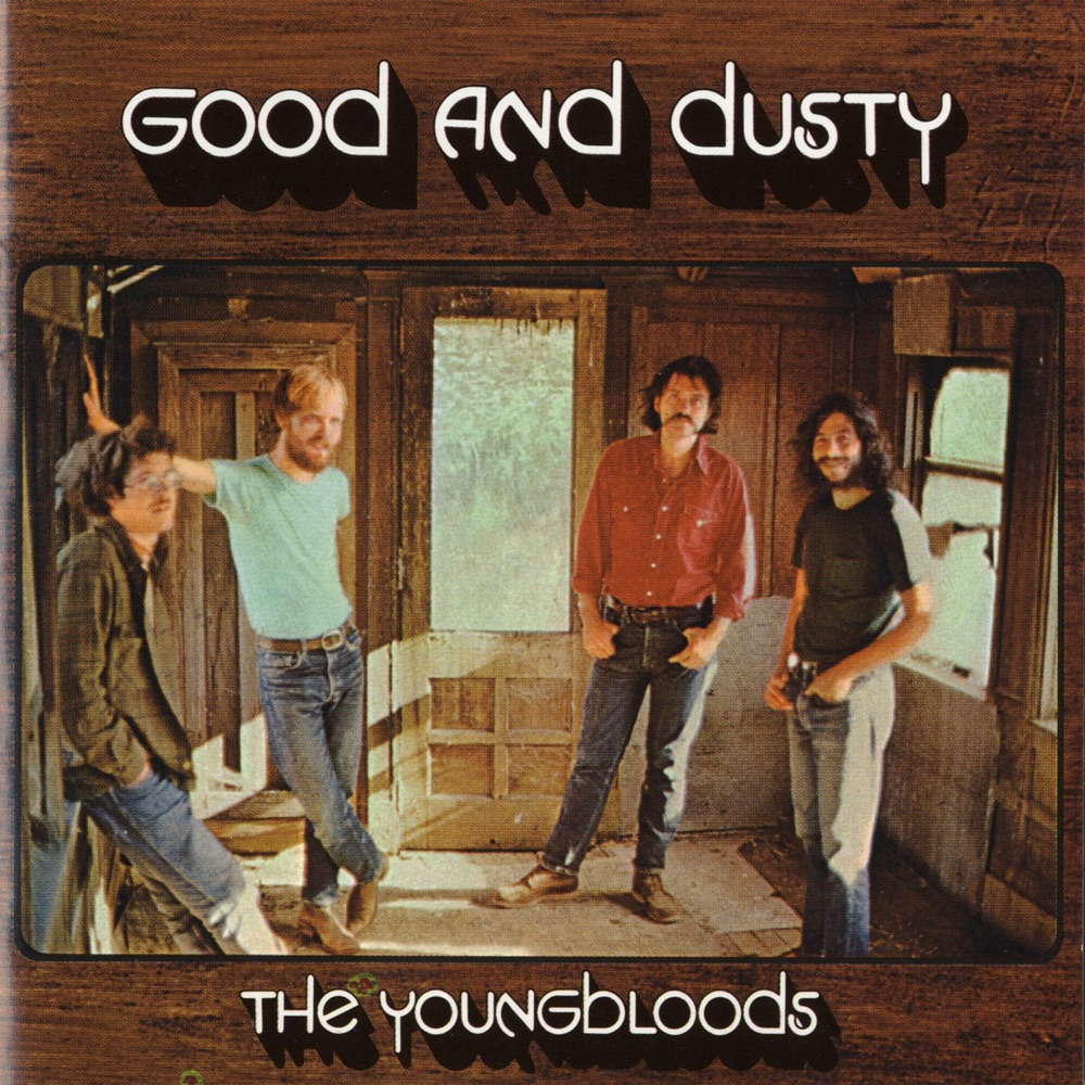 Обложка альбома «Good and Dusty» — The Youngbloods