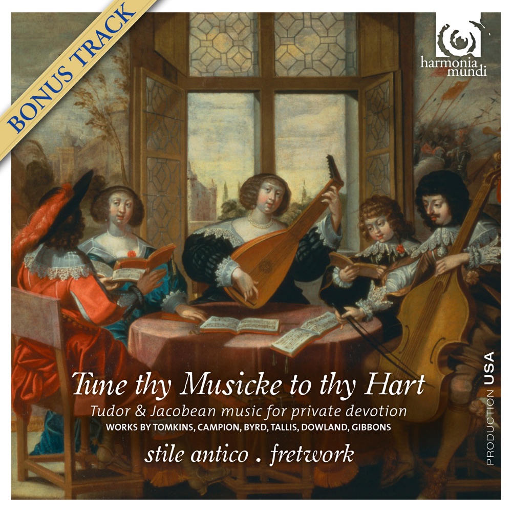 Обложка альбома «Tune Thy Musicke to Thy Hart (Bonus Track Version)» — Stile Antico & Fretwork