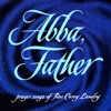 Abba, Father