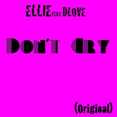 Don't Cry (feat. D'love) - Single