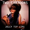 Jelly Tip Lips - EP