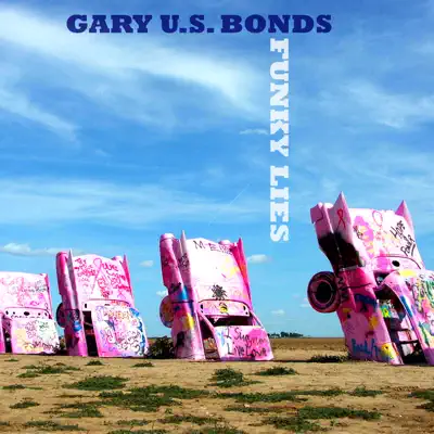 Funky Lies - Gary 'U.S.' Bonds Funky Lies - Gary 'U.S.' Bonds