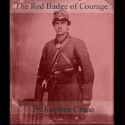 The Red Badge of Courage (Unabridged)