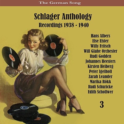 The German Song / Schlager Anthology / Recordings 1938 - 1940, Vol. 3