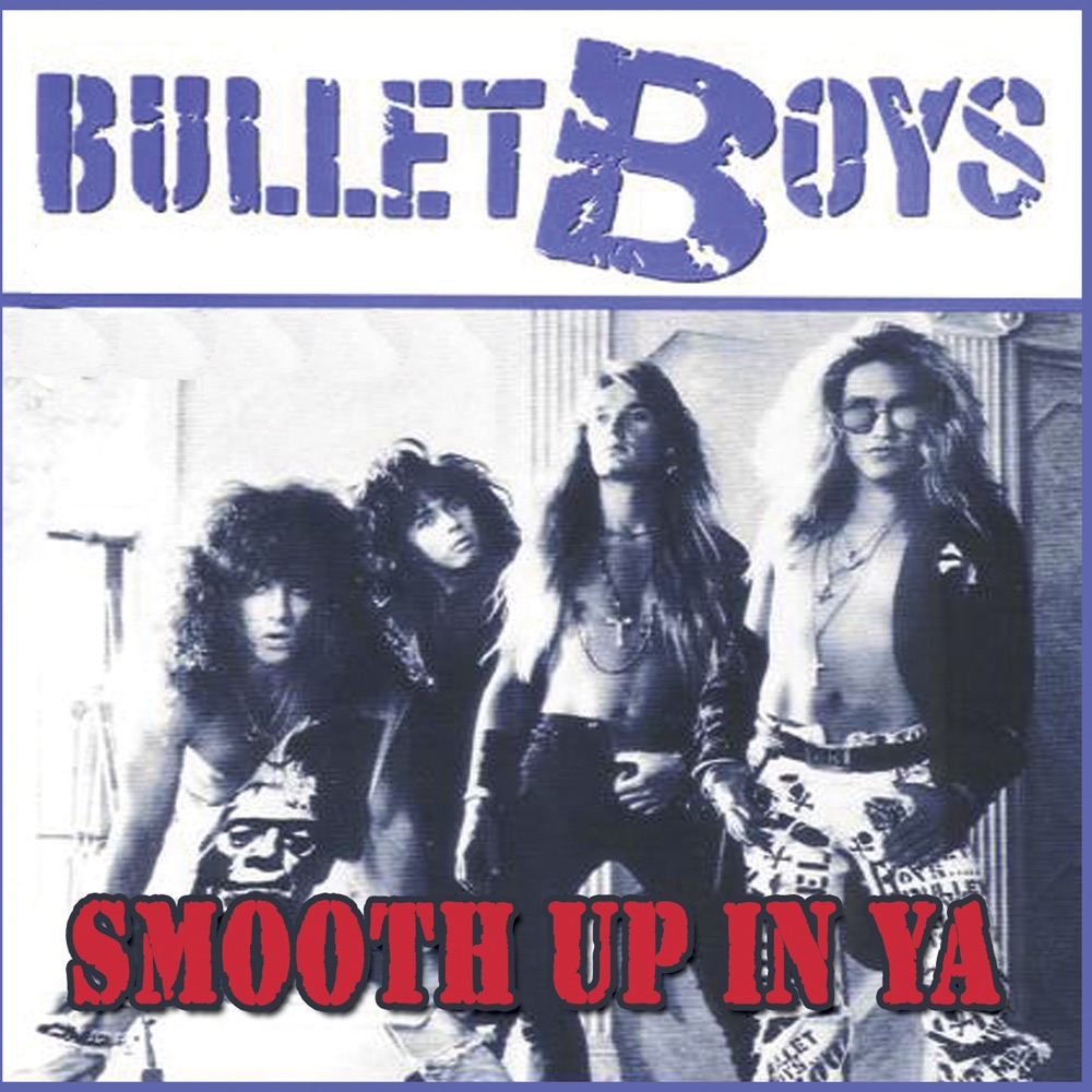 Обложка альбома «Smooth Up In Ya» — Bulletboys