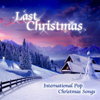 Last Christmas (International Pop Christmas Songs) - Christmas Groove Band