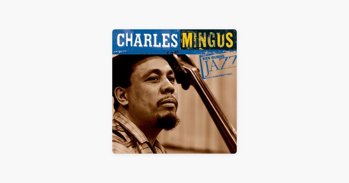 Ken Burns Jazz: Charles Mingus - チャールズ・ミンガスのアルバム