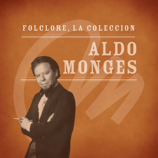 Folclore, la Colección: Aldo Monges
