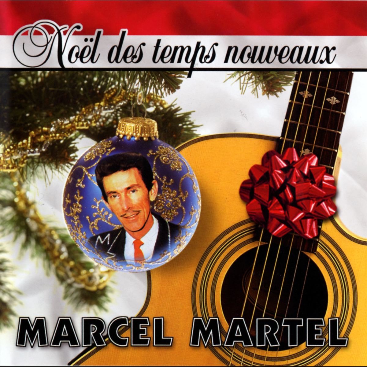 ‎Noël Des Temps Nouveaux Album by Marcel Martel Apple Music
