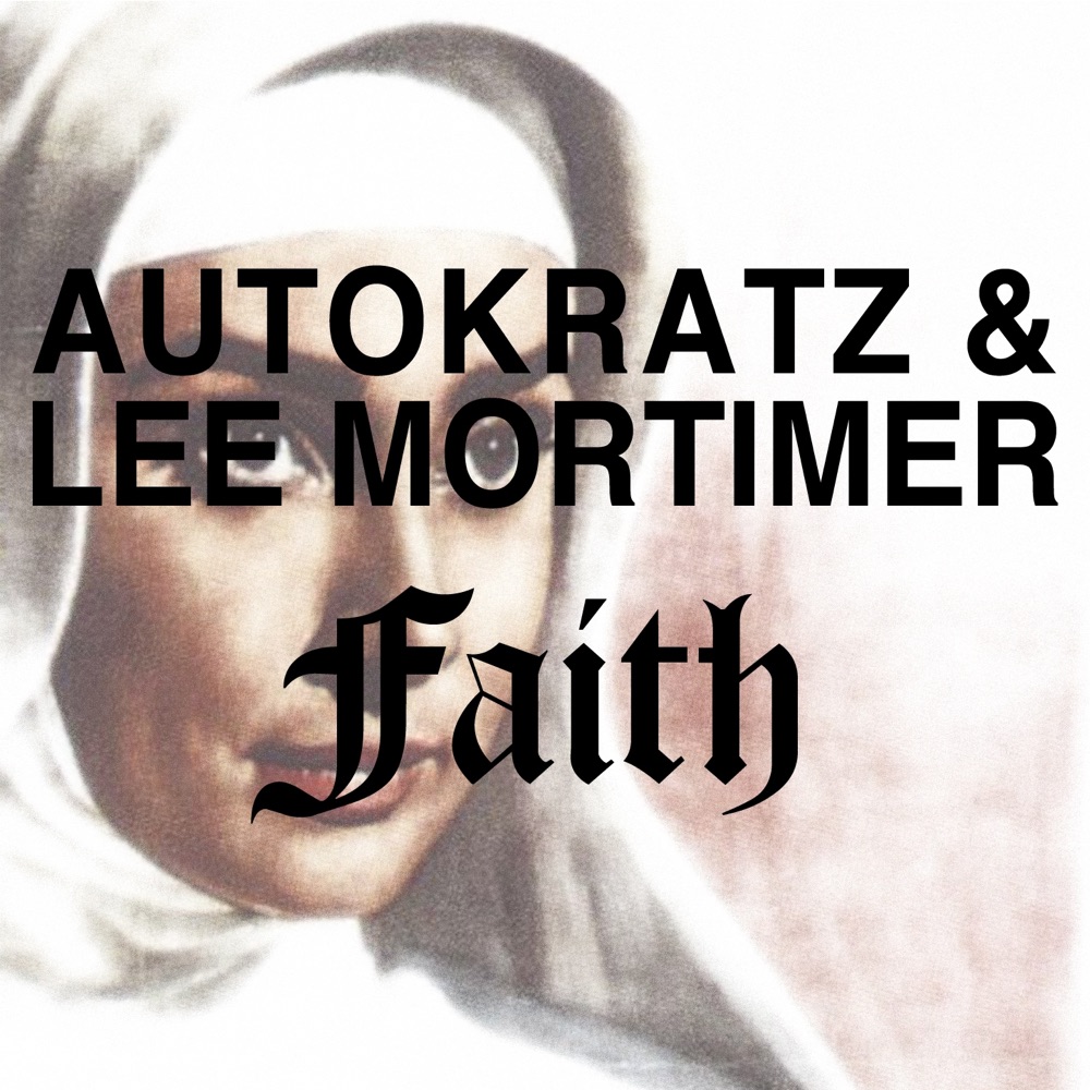 Обложка альбома «Faith - Single» — AutoKratz & Lee Mortimer