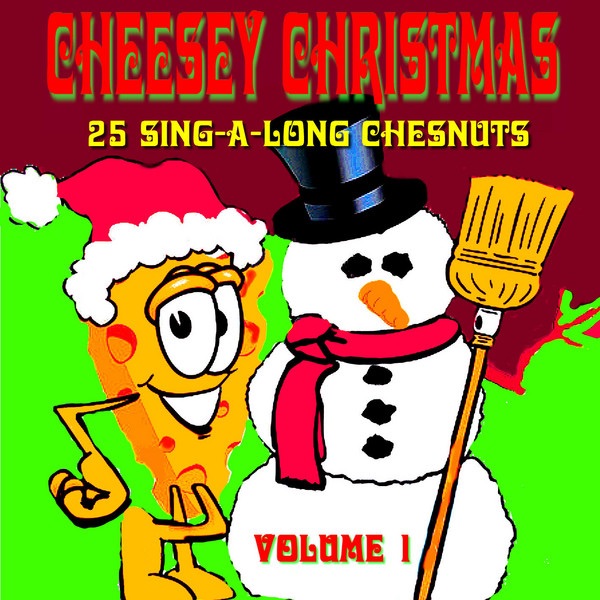 Cheesey Christmas (25 Sing-a-Long Chesnuts, Vol. 1)