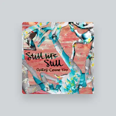 Listen to Still Life Still, watch music videos, read bio, see tour dates & more!