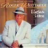 Roger Whittaker - Einfach Leben